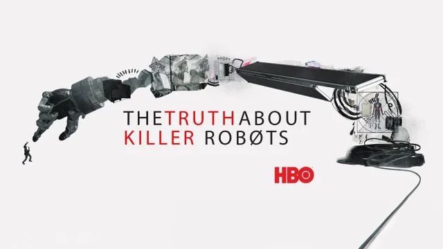 Truth About Killer Robots