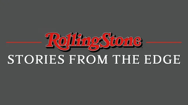 Rolling Stone - Stories from the Edge